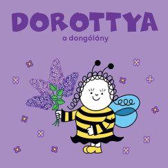 Bartos Erika - Dorottya, a donglny