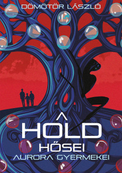 Aurora gyermekei (A Hold h�sei 3.)