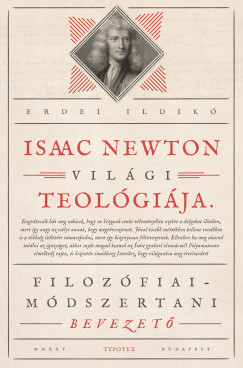 Erdei Ildik - Isaac Newton vilgi teolgija
