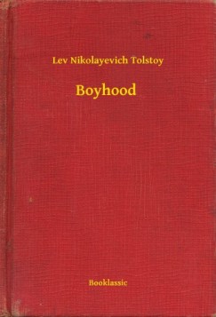 Lev Tolsztoj - Boyhood