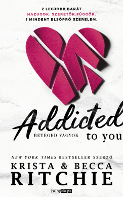 Addicted to you - Beteged vagyok