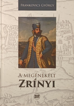 A meg�nekelt Zr�nyi