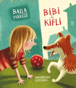 Balla Margit - Bibi s Kifli