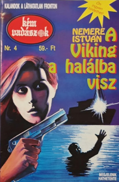 K�mvad�szok Nr. 4. - A Viking a hal�lba visz