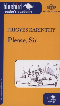 Karinthy Frigyes - Please, Sir