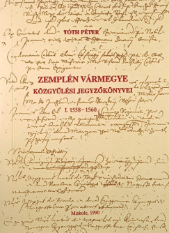 Zempln vrmegye kzgylsi jegyzknyvei I.