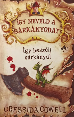 Cressida Cowell - Így neveld a sárkányodat 3.