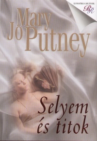 Mary Jo Putney - Selyem és titok
