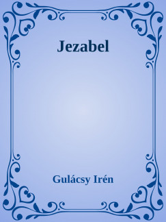 Gulcsy Irn - Jezabel