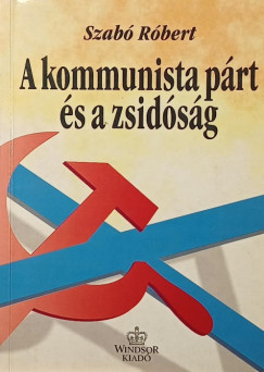 A kommunista p�rt �s a zsid�s�g Magyarorsz�gon