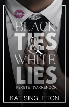 Black Ties & White Lies - Fekete nyakkendk