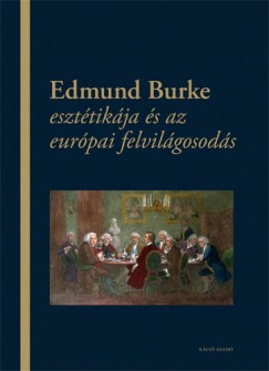 Edmund Burke eszttikja s az eurpai felvilgosods