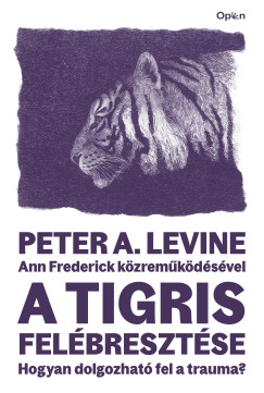 Ann Frederick - Peter A. Levine - A tigris felbresztse