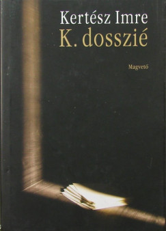 Kertsz Imre - K. dosszi