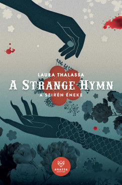 A Strange Hymn - A Szirn neke