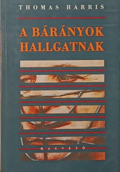 A b�r�nyok hallgatnak