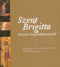 Krsin Merkl Hilda   (sszell.) - Szent Brigitta: Mennyei kinyilatkoztatsok