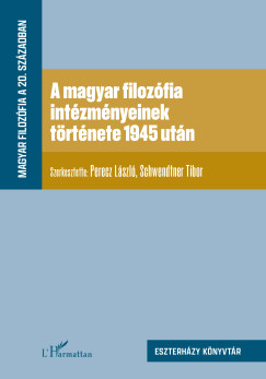 A magyar filozfia intzmnyeinek trtnete 1945 utn