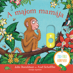 Julia Donaldson - A majom mamja