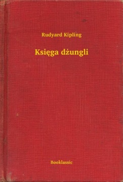 Rudyard Kipling - Kipling Rudyard - Ksiga dungli