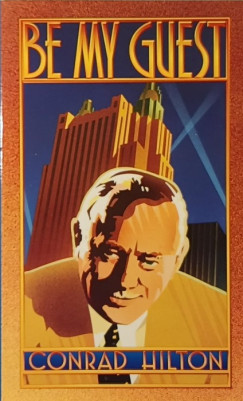 Conrad Hilton - Be My Guest