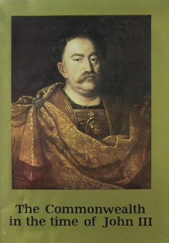 Aleksander Gieysztor - The Commonwealth in the time of John III.