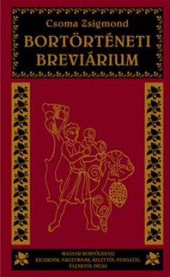 Csoma Zsigmond - Bortörténeti breviárium