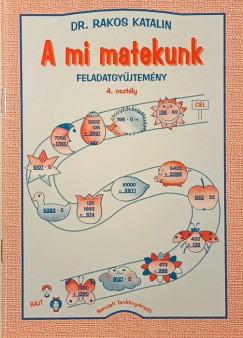 Dr. Rakos Katalin - A mi matekunk feladatgyűjtemény