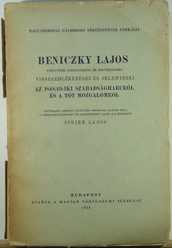 Beniczky Lajos az 1848/49-iki szabadsgharcrl s a tt mozgalomrl
