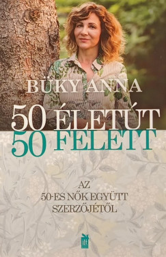 Bky Anna - Lrincz Sndor   (Szerk.) - 50 lett 50 felett