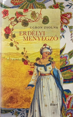 Ugron Zsolna - Erd�lyi menyegz�