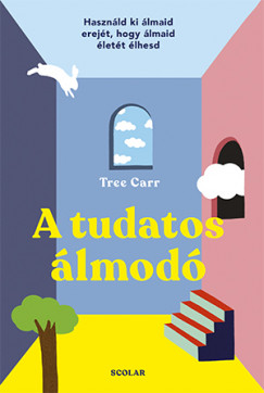 Tree Carr - A tudatos álmodó