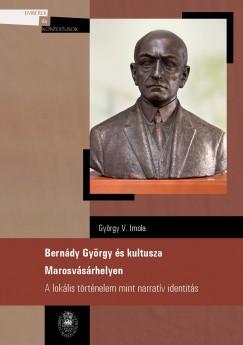 Gyrgy V. Imola - Berndy Gyrgy s kultusza Marosvsrhelyen