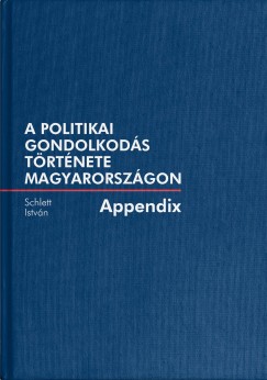 A politikai gondolkods trtnete Magyarorszgon - Appendix