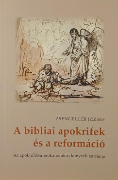 A bibliai apokrifek �s a reform�ci�