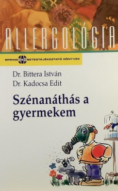 Dr. Bittera Istvn - Dr. Kadocsa Edit - Sznanths a gyermekem