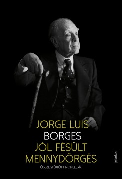 Jorge Luis Borges - Jl fslt mennydrgs