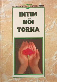 Kriston Andrea - Ruzsonyi Péter - Intim női torna