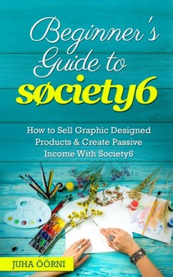 rni Juha - Beginners Guide to Society6