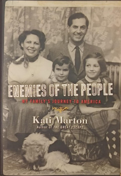 Kati Marton - Enemies of the People