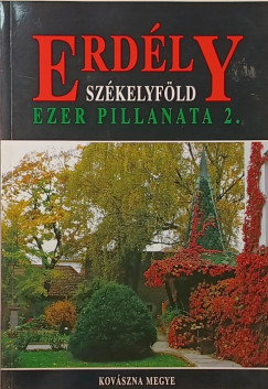 Erdly - Szkelyfld ezer pillanata 2. (dediklt)