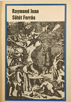 Raymond Jean - Sötét forrás
