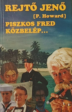 Rejtő Jenő - Piszkos Fred közbelép Fülig Jimmy őszinte sajnálatára
