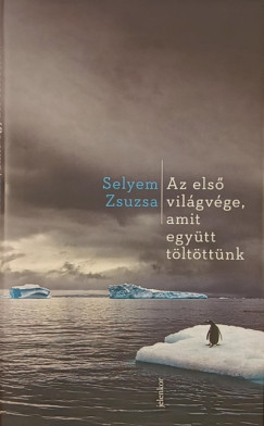 Az els� vil�gv�ge, amit egy�tt t�lt�tt�nk