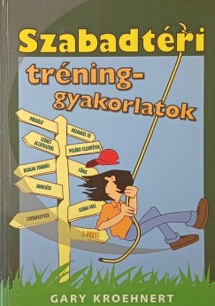 Gary Kroehnert - Szabadtéri tréninggyakorlatok