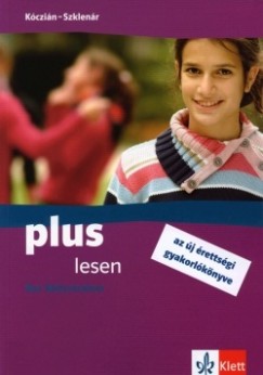 Kóczián Nóra - Szklenár Judit - Plus Lesen - Der Abiturtrainer