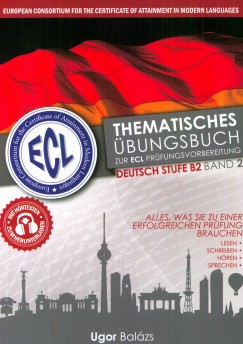Ugor Balzs - Thematisches bungsbuch zur ECL Prfungsvorbereitung