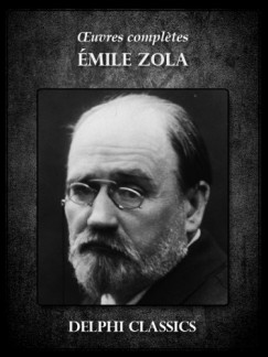 mile Zola - Oeuvres compl?tes de mile Zola