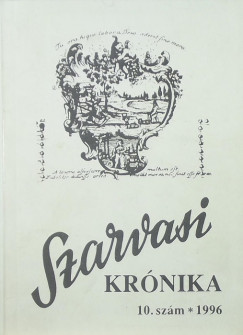 Kutas Ferenc   (Szerk.) - Szarvasi Krnika 1996 - 10. szm