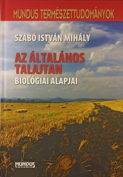 Az ltalnos talajtan biolgiai alapjai